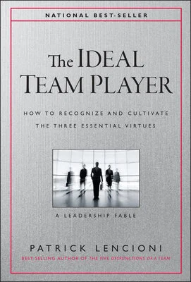 The Ideal Team Player by Patrick Lencioni